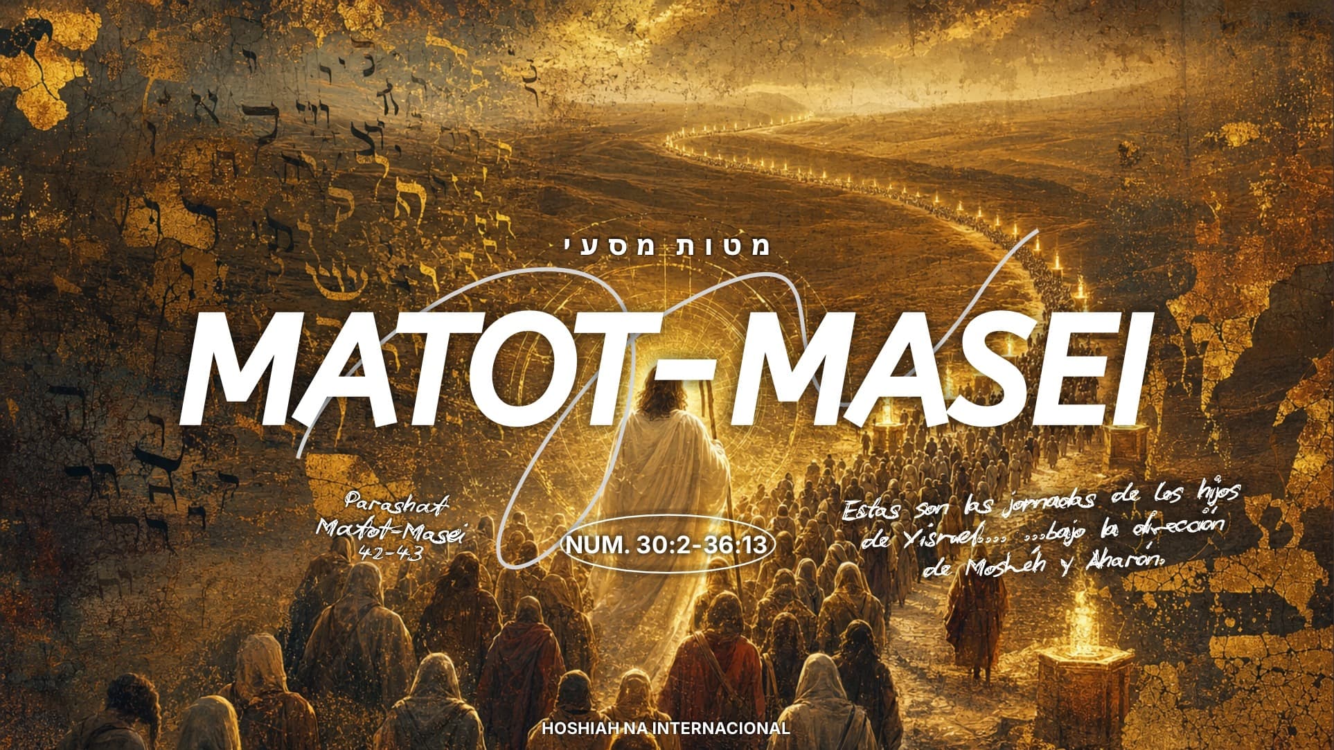 PARASHÁT MATOT MASEI 42-43