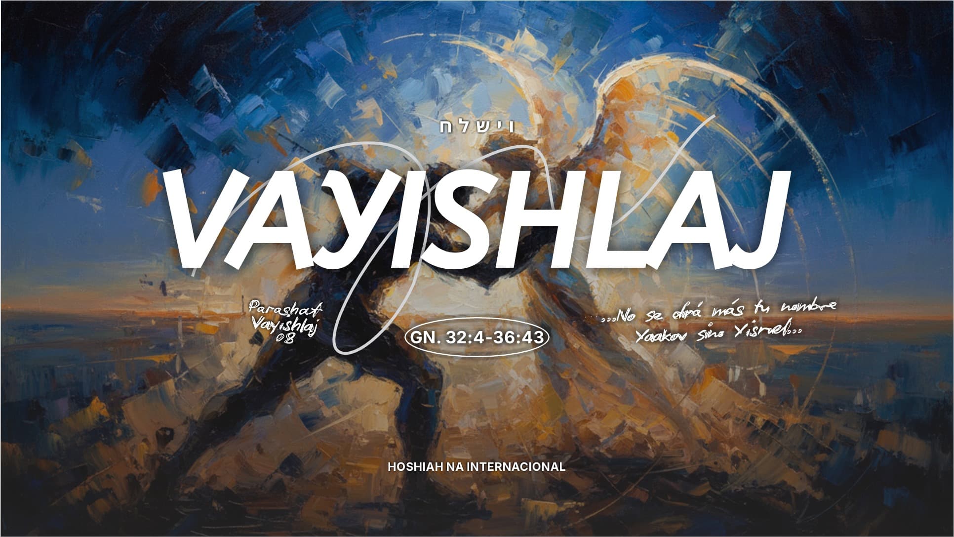PARASHÁT VAYISHLAJ 08
