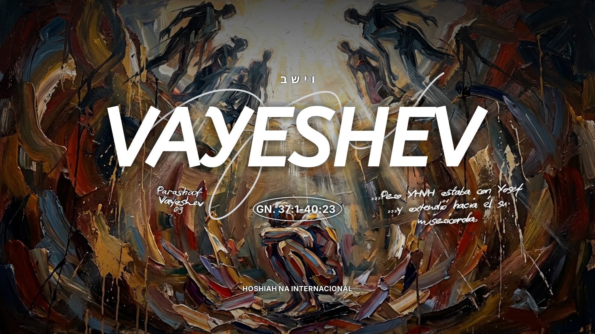 PARASHÁT VAYESHEV 09