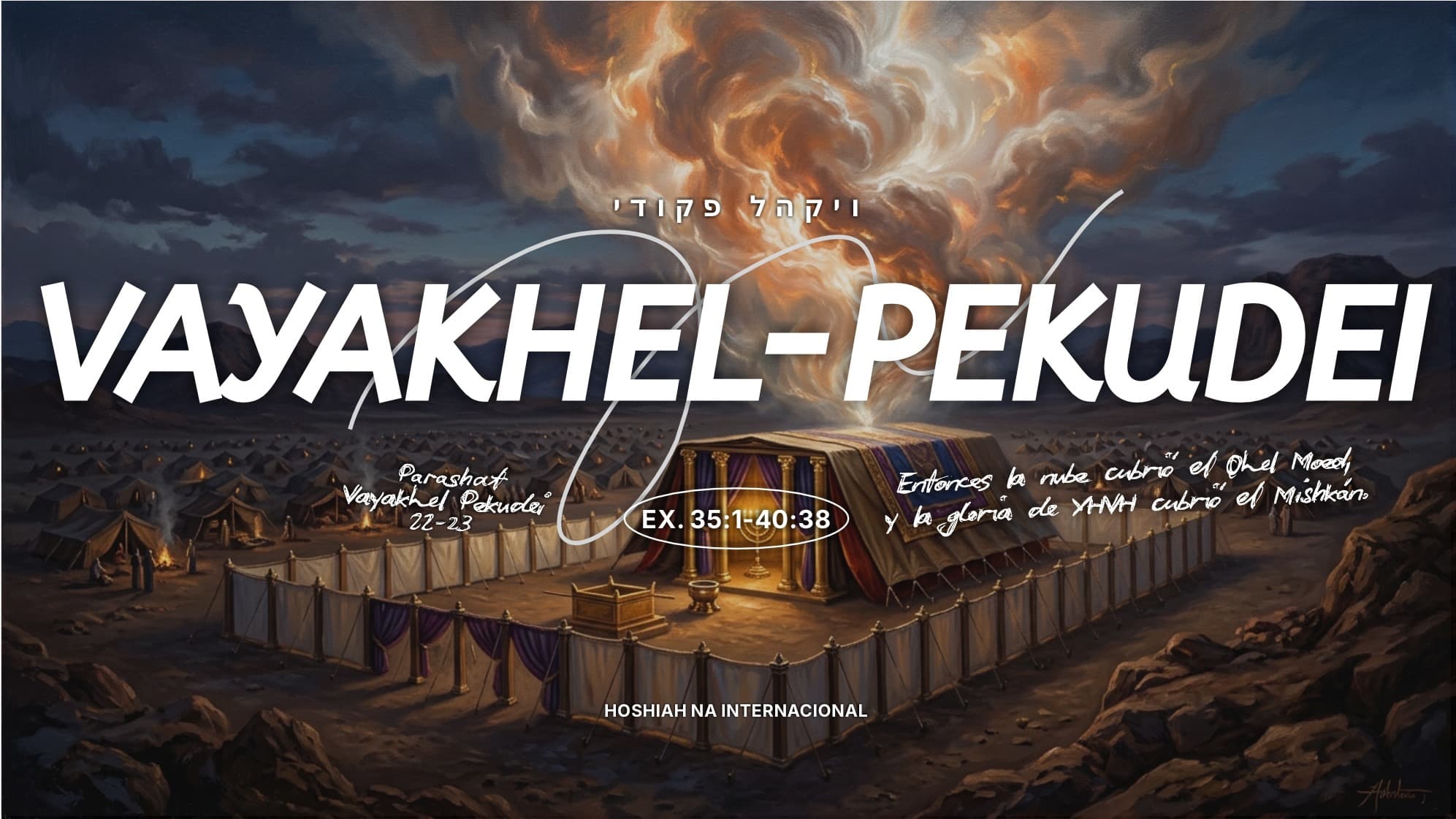 PARASHÁT VAYAKHEL PIKUDEI 22-23