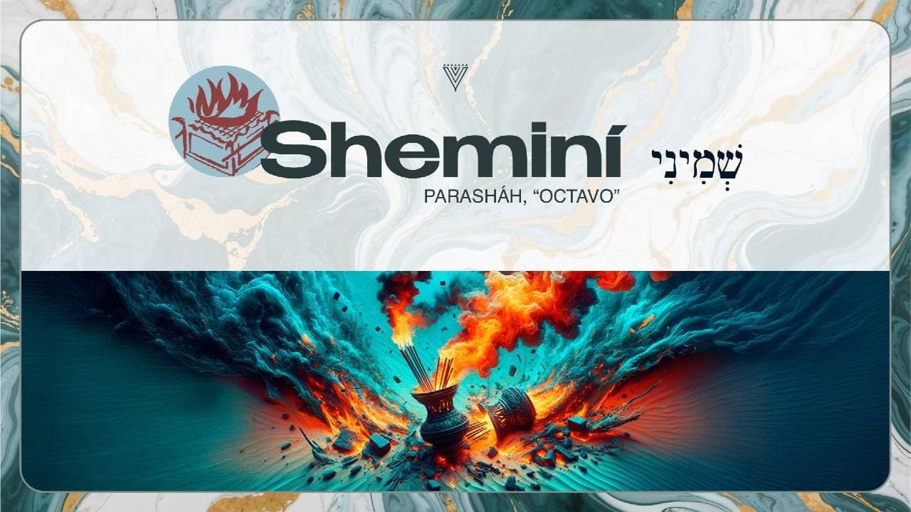 PARASHÁH 
SHEMINÍ 