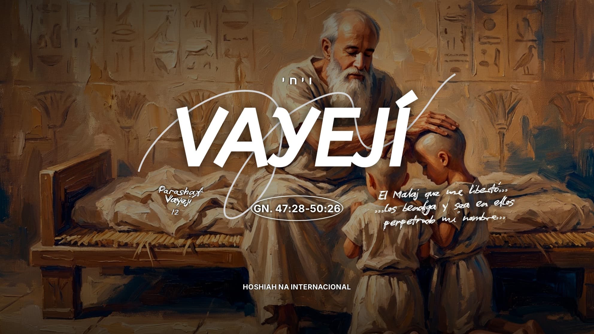 PARASHÁT VAYEJÍ 12