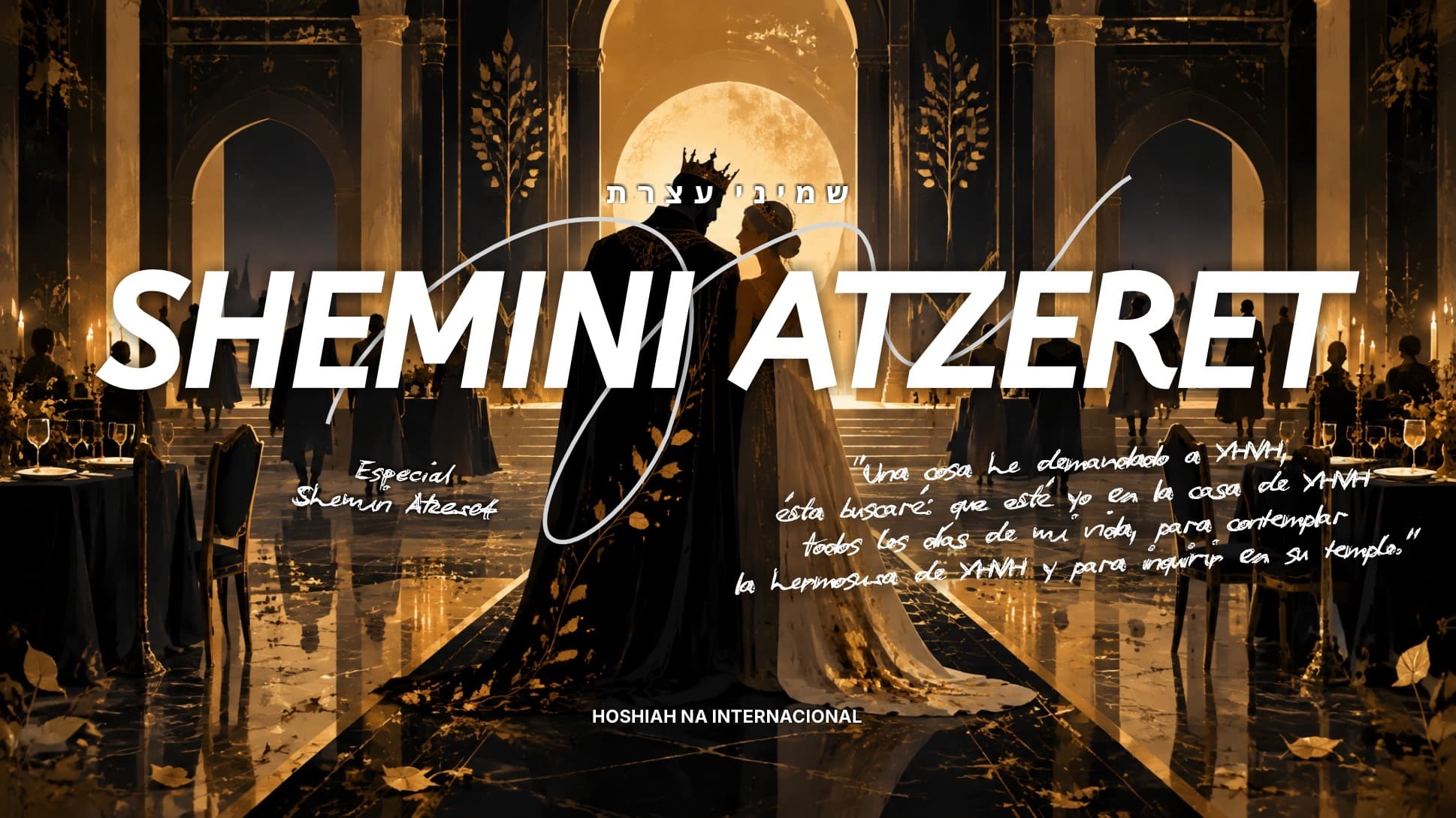 ESPECIAL SHEMINÍ ATZERET